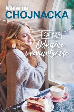 KARMA ODWAŻNE I ROMANTYCZNE M CHOJNACKA