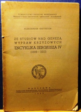 Ze studiów nad genezą WYPRAW KRZYŻOWYCH (Encyklika SERGIUSZA IV 1009-1012)