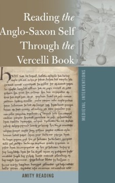 Reading the Anglo-Saxon Self Through the Vercelli Book AMITY READING