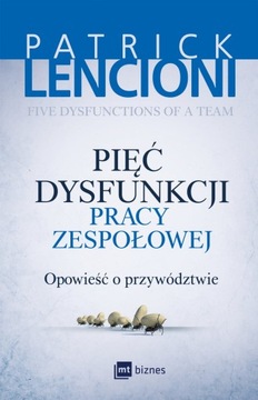 Pięć dysfunkcji pracy zespołowej Patrick