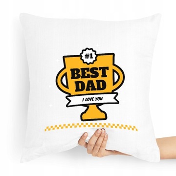 PODUSZKA PREZENT DLA TATY OJCA BEST DAD I LOVE YOU z Nadrukiem ze Zdjęciem