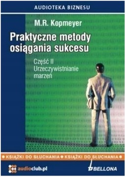 Praktyczne metody osiągania sukcesu. Część 2 CD