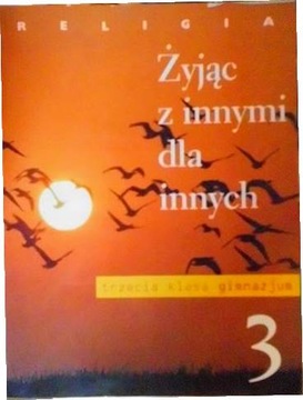 Żyjąc dla innych. Religia podręcznik klasa 3 gimna