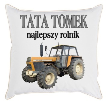 DZIEŃ OJCA PODUSZKA ROLNIK TATA TWOJE IMIĘ TRAKTOR