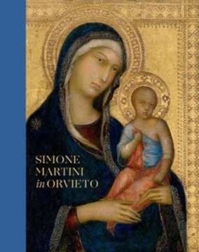 Simone Martini in Orvieto - Nathaniel Silver