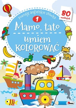 Mamo, tato umiem kolorować. 1 kolorowanka malowanka 80 stron