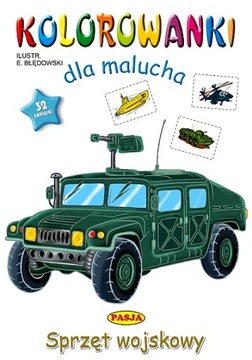 SPRZĘT WOJSKOWY. KOLOROWANKI DLA MALUCHA