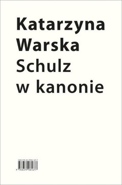 SCHULZ W KANONIE, WARSKA KATARZYNA