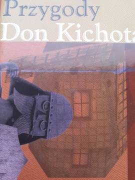 Przygody Don Kichota Miguel de Cervantes