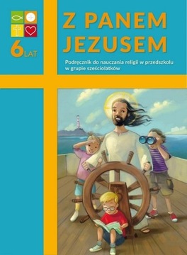 Z Panem Jezusem. Podręcznik do nauki religii w grupie sześciolatków