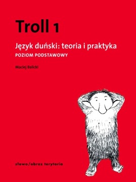 TROLL 1 JĘZYK DUŃSKI TEORIA I PRAKTYKA POZIOM PODSTAWOWY
