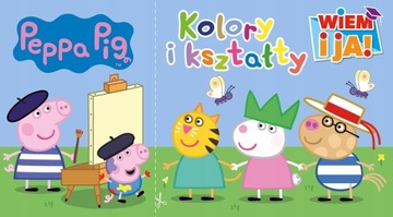 Świnka Peppa. Wiem i ja! Kolory i kształty SUPER