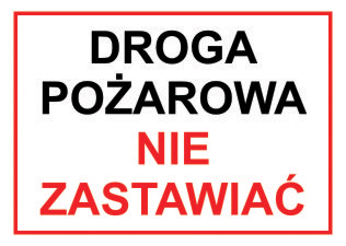 Tablica informacyjna DROGA POŻAROWA NIE ZASTAWIAĆ