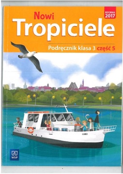 NOWI TROPICIELE PODRĘCZNIK KL 3 CZĘŚĆ 5