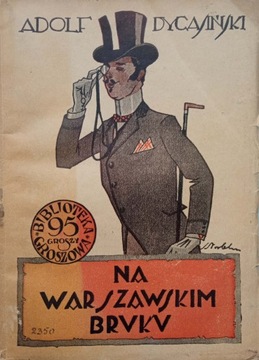 Adolf Dygasiński, Na warszawskim bruku