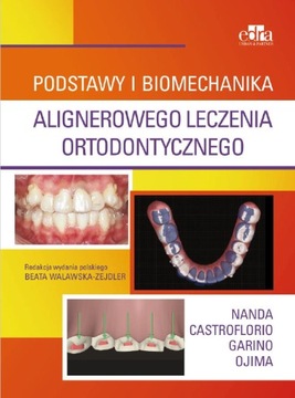 PODSTAWY I BIOMECHANIKA ALIGNEROWEGO LECZENIA ORT