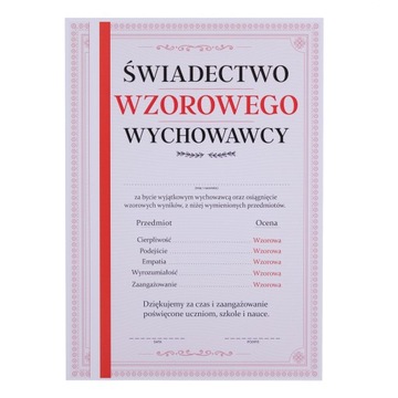 ŚWIADECTWO WZOROWEGO WYCHOWAWCY - CZERWONY PASEK - UPOMINEK KONIEC ROKU(A4)