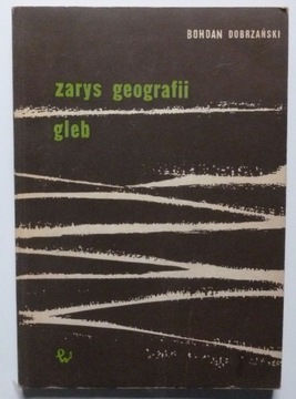ZARYS GEOGRAFII GLEB - BOHDAN DOBRZAŃSKI