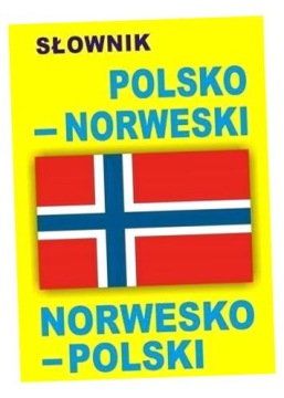 SŁOWNIK POLSKO-NORWESKI, NORWESKO-POLSKI PRACA ZBIOROWA
