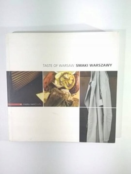 TASTE OF WARSAW - SMAKI WARSZAWY - Praca Zbiorowa
