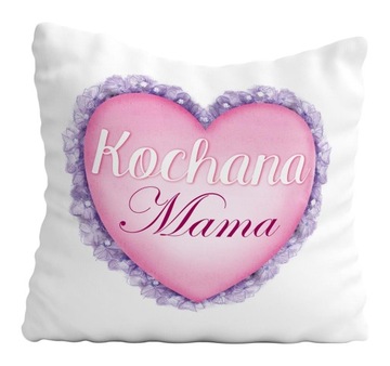 Poduszka Kochana Mama Prezent na Dzień Matki
