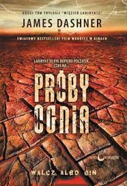 Próby Ognia Więzień Labiryntu Tom 2 James Dashner