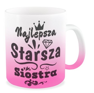 Kubek różowy najlepsza starsza SIOSTRA prezent