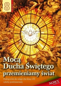 RELIGIA 8 MOCĄ DUCHA ŚWIĘTEGO PRZEMIENIAMY...