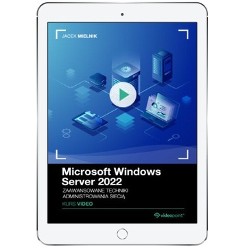 Microsoft Windows Server 2022. Kurs video