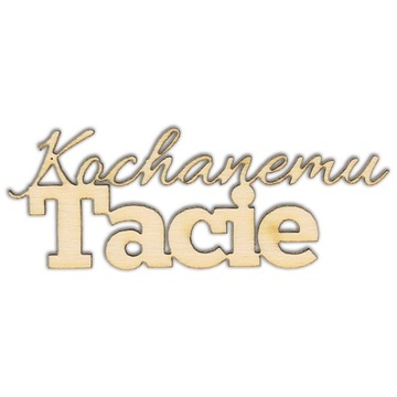 ND310 Duży napis Kochanemu tacie