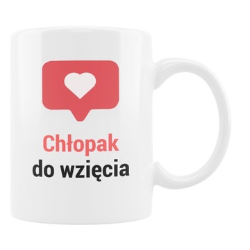 KUBEK ŚMIESZNY PREZENT CHŁOPAK DO WZIĘCIA CHŁOPAKA