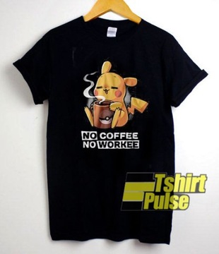 No coffee No Workee Pik-achu koszulka