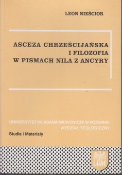 Asceza chrześcijańska i filozofia w pismach Nila z Ancyry
