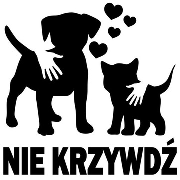 NALEPKA Naklejka NIE KRZYWDŹ PIES KOT OPIEKA 20cm