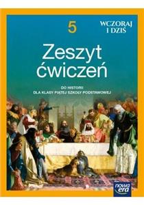 Historia Wczoraj i dziś 5 ćwiczenia Nowa Era 2021