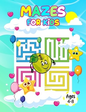 Mazes for kids ages 4-8: Awesome Mazes and Puzzles Activity Book for Kids: