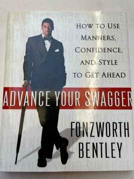 Advance Your Swagger Fonzworth Bentley