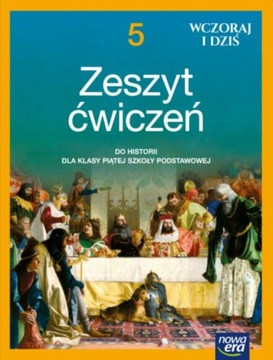 Wczoraj i dziś 5 Zeszyt ćwiczeń NE