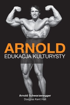 Arnold. Edukacja kulturysty Schwarzenegger, Hall