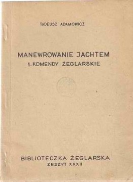 Manewrowanie jachtem 1.Komedy żeglarskie Adamowicz