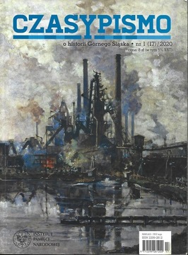 CZASYPISMO O HISTORII GÓRNEGO ŚLĄSKA NR, 1 (17) / 2020