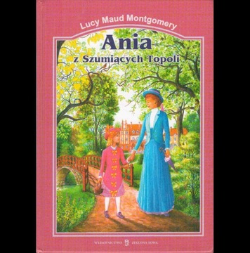 ANIA Z SZUMIĄCYCH TOPOLI Lucy Maud Montgomery