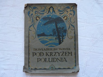 POD KRZYŻEM POŁUDNIA AUSTRALIA 1921r.