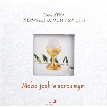 NIEBO JEST W SERCU MYM Pamiątka Pierwszej Komunii Świętej (okienko)