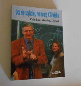 Rose Nicholl UCZ SIĘ SZYBCIEJ, NA MIARĘ XXI WIEKU