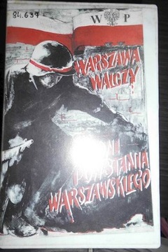 Warszawa walczy 63 dni powstania warszawskiego