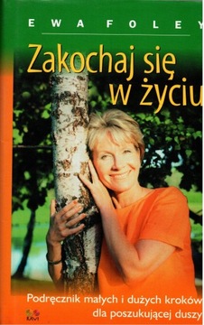 ZAKOCHAJ SIĘ W ŻYCIU Ewa Foley