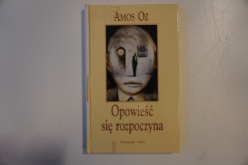 Opowieść się rozpoczyna Szkice o literaturze AMOS OZ
