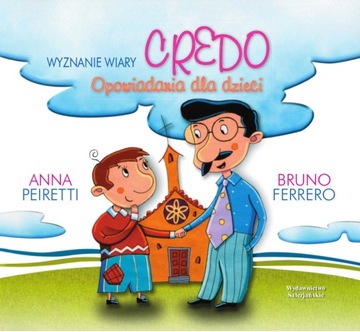 Credo – wyznanie wiary. Opowiadania dla dzieci