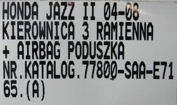 HONDA JAZZ II 02-08 VOLANT TROJRAMENNÝ ULOŽENÍ AIRBAG 77800-SAA-E71